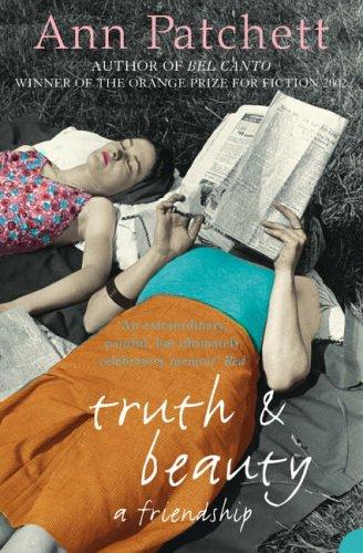 Ann Patchett: Truth and beauty (Paperback, 2005, Harper Perennial)
