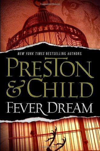 Lincoln Child, Douglas Preston: Fever Dream (Pendergast, #10) (2010)