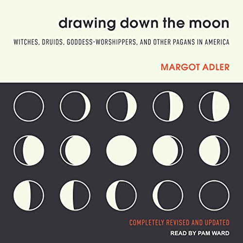 Margot Adler, Pam Ward: Drawing Down the Moon (AudiobookFormat, 2018, Tantor Audio)