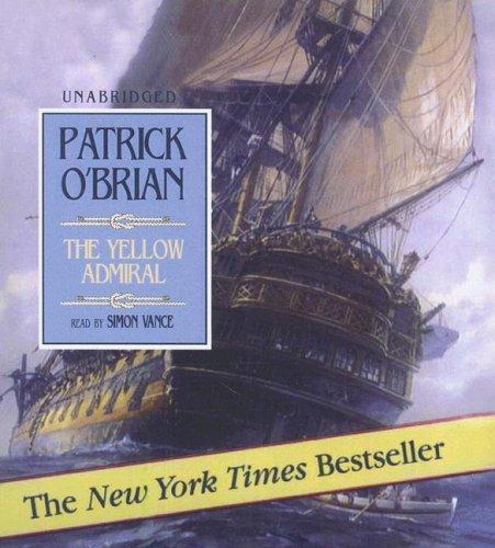 Patrick O'Brian: The Yellow Admiral (Aubrey-Maturin) (AudiobookFormat, 2007, Blackstone Audio Inc.)