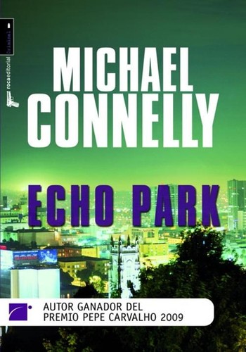 Michael Connelly: Echo Park (Hardcover, Spanish language, 2008, Roca Editorial)