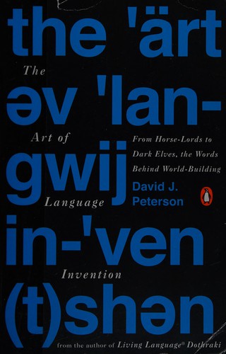 David J. Peterson: The art of language invention (2015)