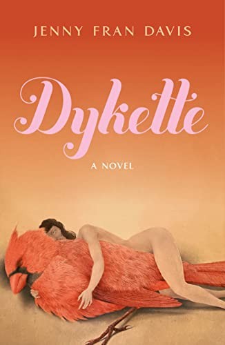 Jenny Fran Davis: Dykette (2023, Holt & Company, Henry, Henry Holt and Co.)