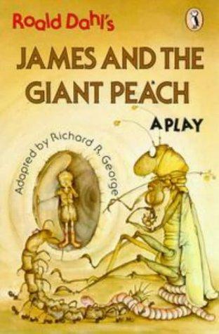 Roald Dahl, Richard George: Roald Dahl's James and the giant peach (2001, Puffin)