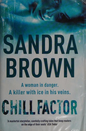 Sandra Brown: Chill factor (2005, Hodder & Stoughton)