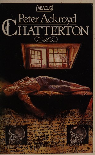 Peter Ackroyd: Chatterton (Paperback, 1988, Abacus)