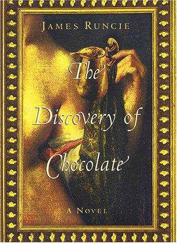 James Runcie: The discovery of chocolate (2001, HarperCollins)