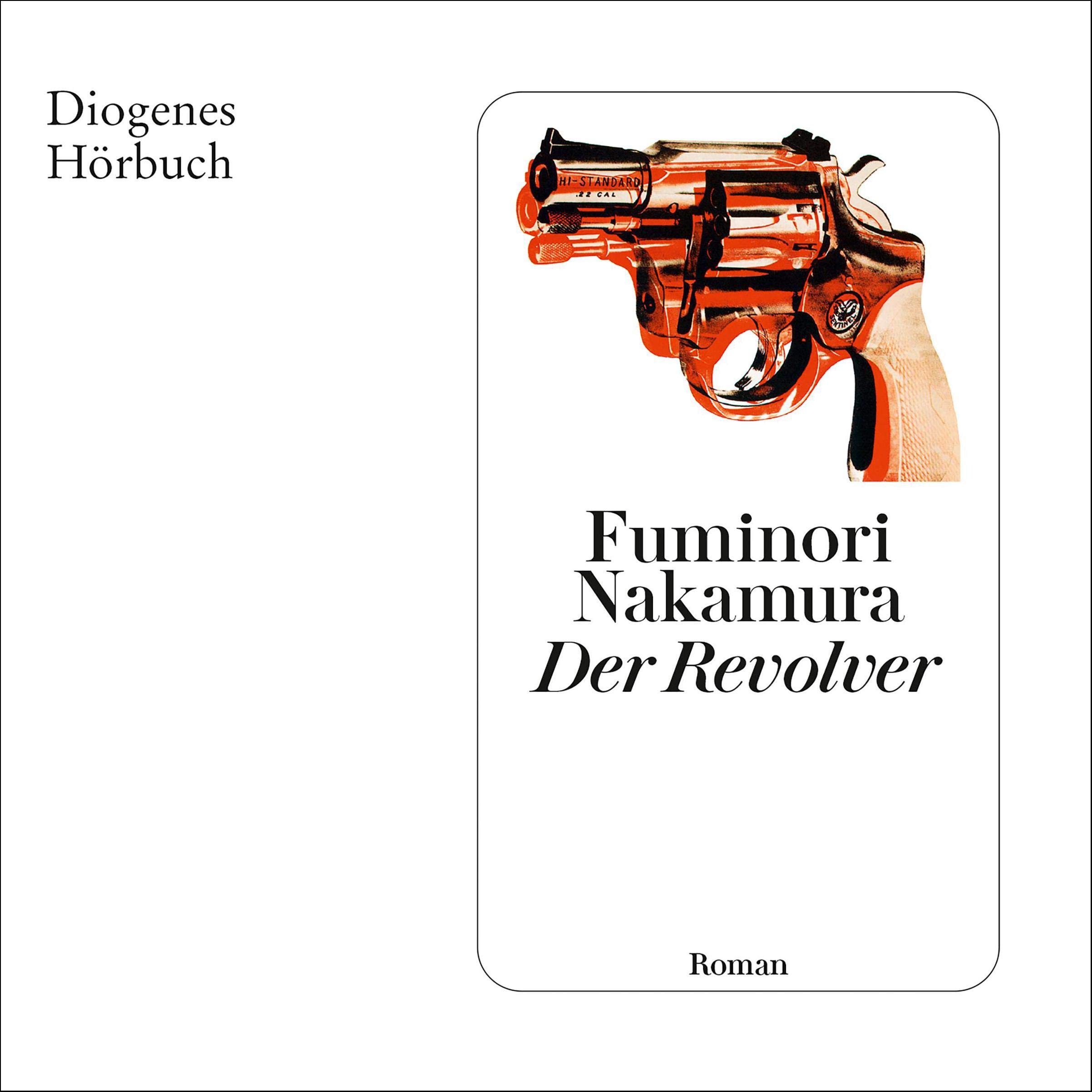 Fuminori Nakamura: Der Revolver (AudiobookFormat, German language, 2021, Diogenes)