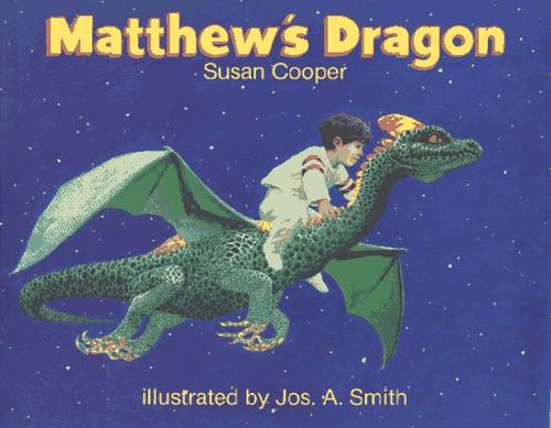 Susan Cooper: Matthew's dragon (1991, M.K. McElderry Books, Collier Macmillan Canada, Maxwell Macmillan International Pub. Group)