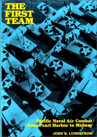 John B. Lundstrom: The first team (1984, Naval Institute Press)