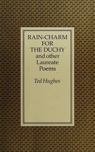Ted Hughes: Rain-charm for the Duchy (1992, Faber)