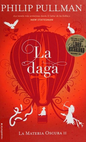 Philip Pullman, Dolors Gallart: La daga (Hardcover, Spanish language, 2017, Roca Editorial)