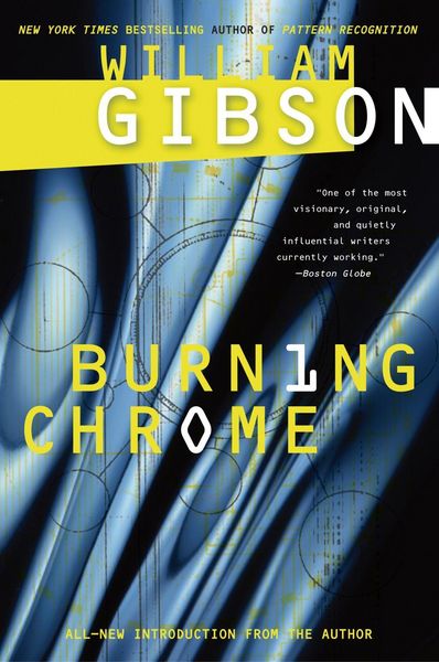 Burning Chrome (Paperback, 2017, GOLLANCZ)
