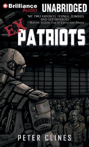 Peter Clines: Ex-Patriots (AudiobookFormat, 2013, Brilliance Audio)