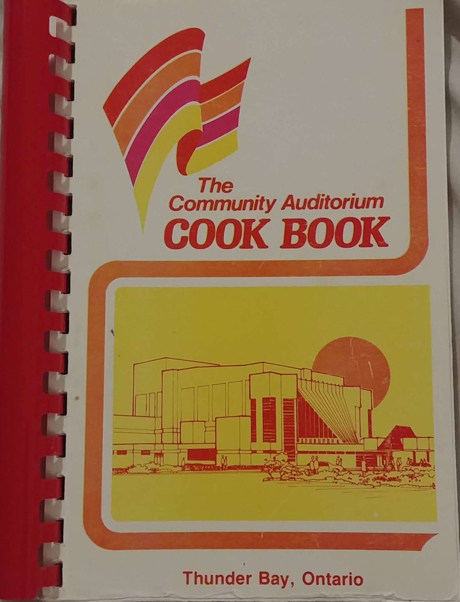 The Community Auditorium Cook Book (1982, Thunder Bay Community Auditorium)