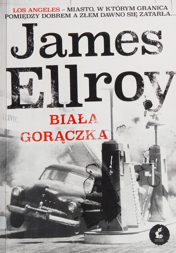 James Ellroy: Biała gorączka (Polish language, 2015, Wydawnictwo Sonia Draga)