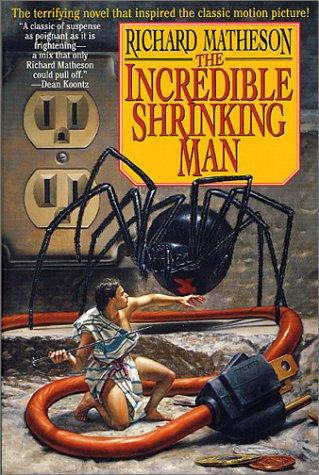 Richard Matheson: The Incredible Shrinking Man (Paperback, 2001, Tor Books)