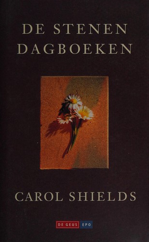 Carol Shields: De stenen dagboeken (Dutch language, 1995, De Geus)