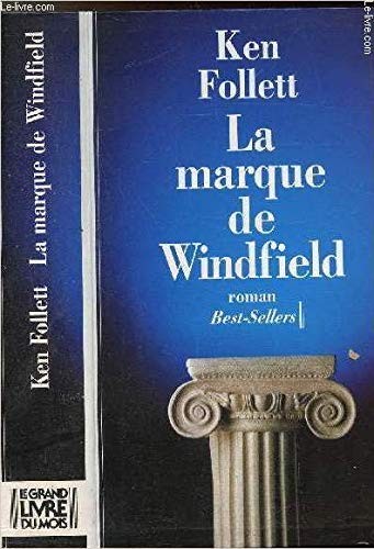 Ken Follett: La marque de Windfield (Paperback, 1994, Le Grand Livre Du Mois)