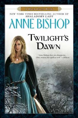 Anne Bishop: Twilight's dawn : a black jewels book (2011, Roc)