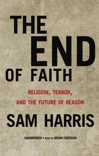 Sam Harris: The End of Faith (AudiobookFormat, 2006, Blackstone Audio Inc.)