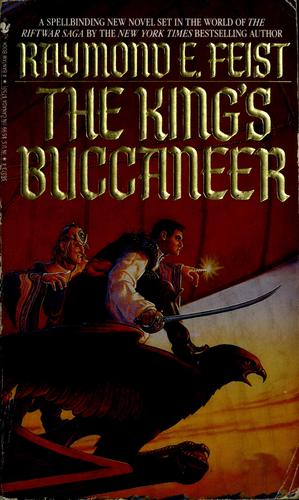 Raymond E. Feist: The king's buccaneer (1992, Bantam)