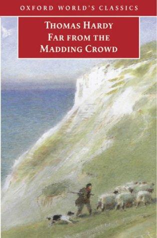 Thomas Hardy: Far from the madding crowd (2002, Oxford University Press)