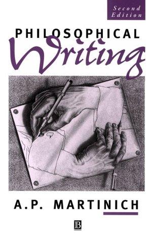 Aloysius Martinich, A. P. Martinich: Philosophical Writing (1997, Blackwell Publishers)