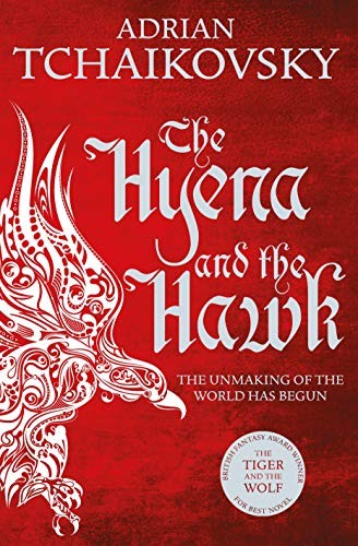 Adrian Tchaikovsky: The Hyena and the Hawk (Paperback, 2019, Pan Macmillan, Pan Books)