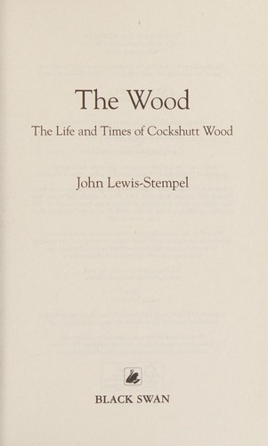 John Lewis-Stempel : Wood (2019, Transworld Publishers Limited)