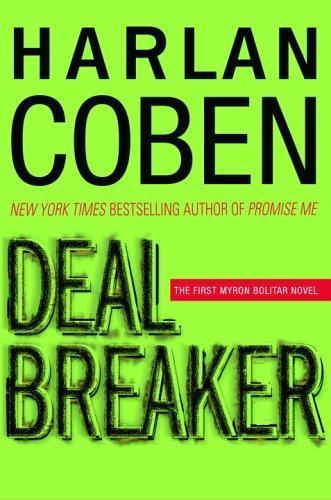 Harlan Coben: Deal Breaker (Myron Bolitar #1) (2006, Delacorte Press)