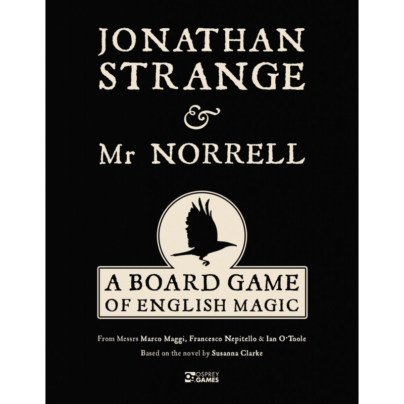 Susanna Clarke, Marco Maggi, Francesco Nepitello, Ian O'Toole: Jonathan Strange and Mr Norrell (2019, Bloomsbury Publishing Plc)