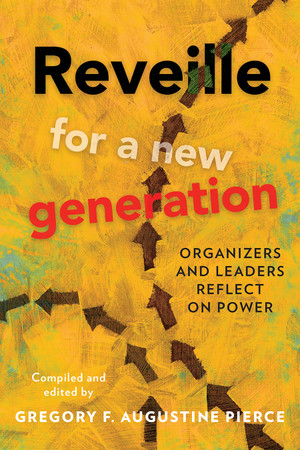 Gregory F. Augustine Pierce: Reveille for a New Generation (Paperback, ACTA Publications)
