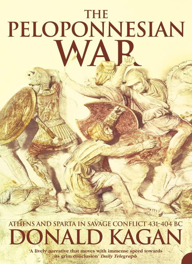Donald Kagan: The Peloponnesian War (2005, HarperCollins)