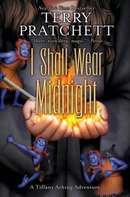 Terry Pratchett: I Shall Wear Midnight A Tiffany Aching Adventure (2011, HarperCollins)