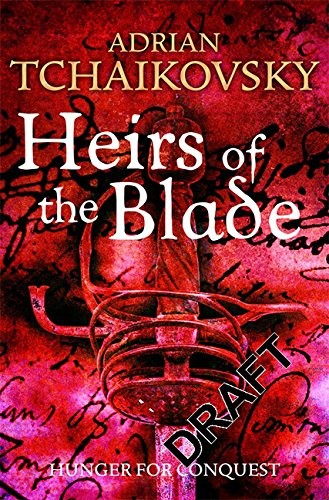 Adrian Tchaikovsky: Heirs of the Blade (Paperback, 2016, Pan Macmillan)