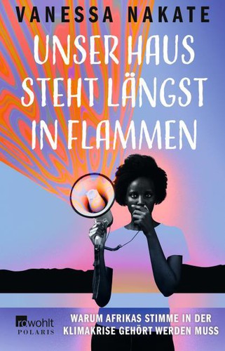 Vanessa Nakate: Unser Haus steht längst in Flammen (Paperback, German language, 2021, Polaris)