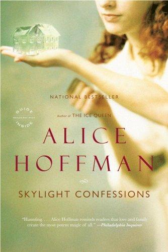 Alice Hoffman: Skylight Confessions (Paperback, 2008, Back Bay Books)