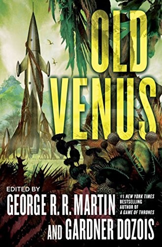 George R.R. Martin: Old Venus (2015, Titan Books Ltd)