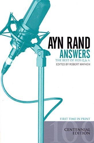 Ayn Rand: Ayn Rand answers (2005)