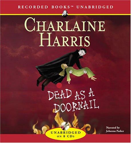 Charlaine Harris: Dead as a Doornail (Southern Vampire Mysteries) (AudiobookFormat, Recorded Books)