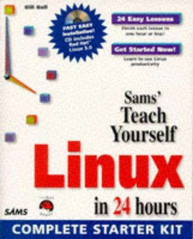 Bill Ball, Stephen Smoogen: Sams' teach yourself Linux in 24 hours (1998)