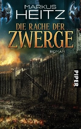 Markus Heitz: Die Rache der Zwerge (Paperback, German language, 2010, Piper)