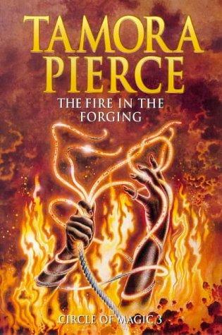 Tamora Pierce: The Fire In The Forging (1999, Scholastic U.K. Edition)