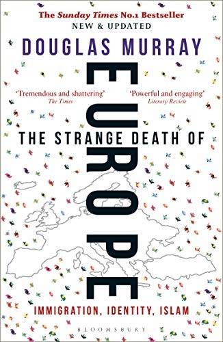 Murray, Douglas: The Strange Death of Europe (Paperback, 2018, Bloomsbury)
