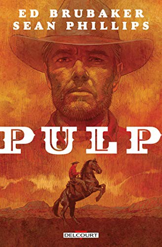 Sean Phillips, Ed Brubaker: Pulp (Hardcover, 2021, DELCOURT)