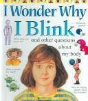 Brigid Avison: I Wonder Why I Blink (2003, Turtleback Books Distributed by Demco Media)