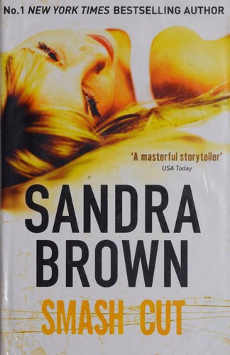 Sandra Brown: Smash Cut (Hardcover, 2009, Simon & Schuster)