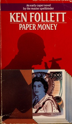Ken Follett: Paper money (1987, Morrow)