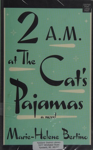 Marie-Helene Bertino: 2 A.M. at the Cat's Pajamas (2014)